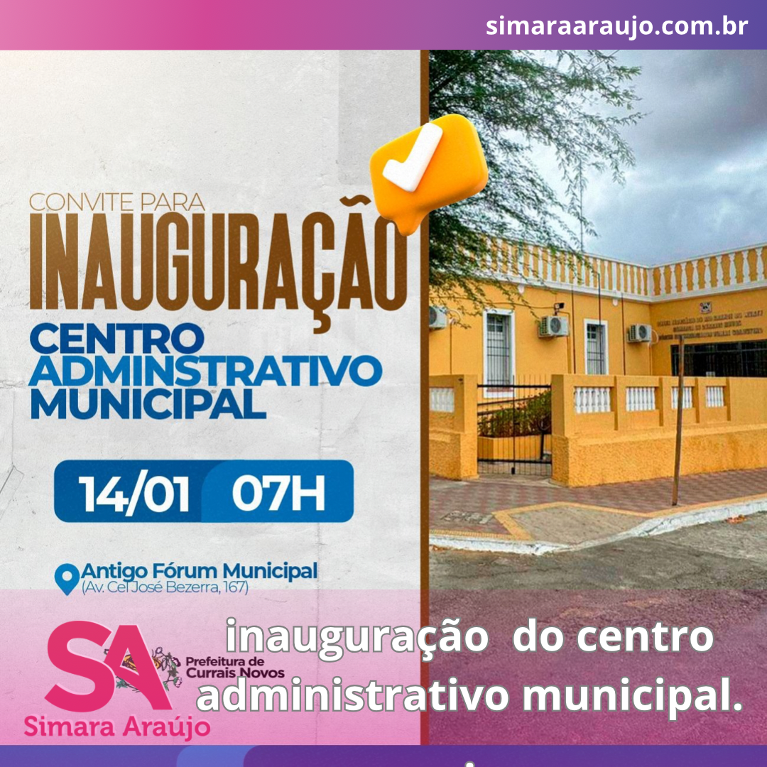 Inauguração Centro Administrativo Municipal