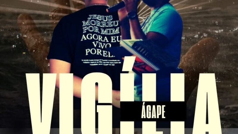 Vigília Ágape está de volta: Grupo de Oração Ágape retoma tradicional encontro no Santuário de Fátima neste sábado (7)